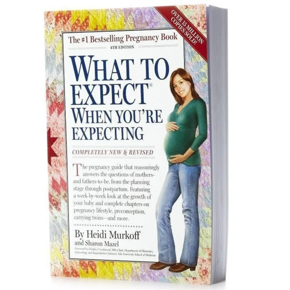 What to Expect When You're Expecting, 4th Edition by Heidi Murkoff, Sharon Maze